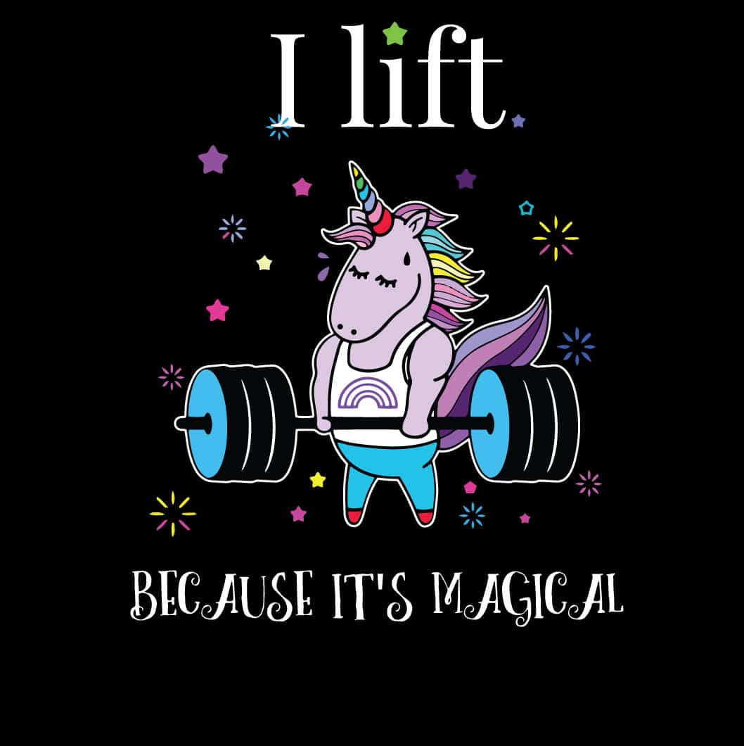 Unicorn, I Lift because is magical T-Shirt